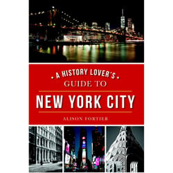 Arcadia Publishing A History Lover'S Guide To New York City History Book