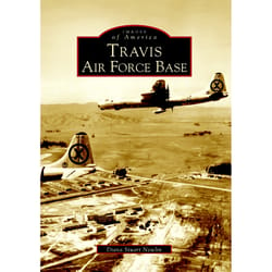 Arcadia Publishing Travis Air Force Base History Book