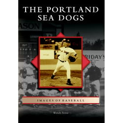 Arcadia Publishing The Portland Sea Dogs History Book