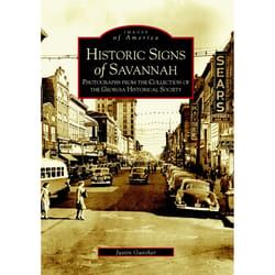 Arcadia Publishing Historical Signs of Savannah History Book