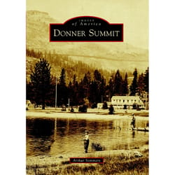 Arcadia Publishing Donner Summit History Book