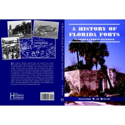 Arcadia Publishing A History of Florida Forts History Book