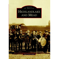 Arcadia Publishing Highlandlake and Mead History Book