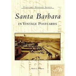 Arcadia Publishing Santa Barbara in Vintage Postcards History Book