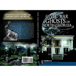 Arcadia Publishing Civil War Ghosts of North Georgia History Book