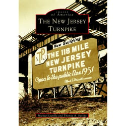 Arcadia Publishing The New Jersey Turnpike History Book