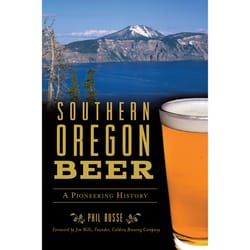 Arcadia Publishing Southern Oregon Beer History Book