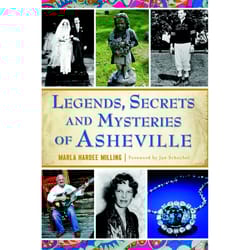 Arcadia Publishing Legends Secrets and Mysteries of Asheville History Book