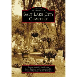 Arcadia Publishing Salt Lake City Cemetery History Book