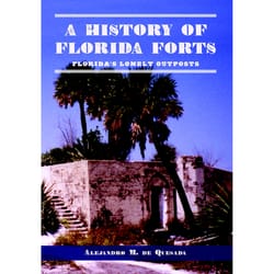 Arcadia Publishing A History of Florida Forts History Book