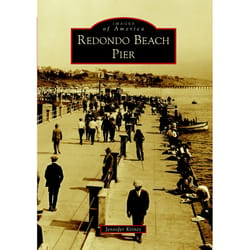 Arcadia Publishing Redondo Beach Pier History Book