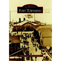 Arcadia Publishing Port Townsend History Book