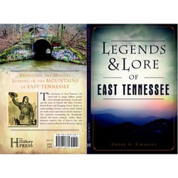 Arcadia Publishing Legends and Lore of East Tennessee History Book