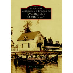 Arcadia Publishing Lighthouses And Lifesaving On Washington's Outer Coast History Book