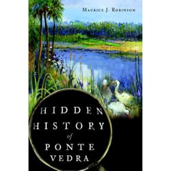 Arcadia Publishing Hddn Hist of Ponte Vedra History Book