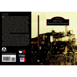 Arcadia Publishing Iowa's Last Narrow-Gauge Railroad History Book