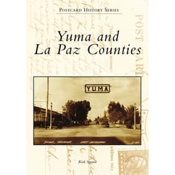 Arcadia Publishing Yuma and La Paz Counties History Book