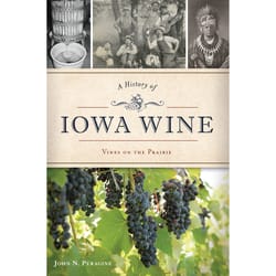 Arcadia Publishing A History of Iowa Wine History Book