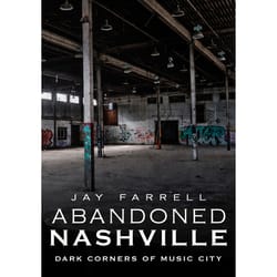 Arcadia Publishing Abandoned Nashville History Book