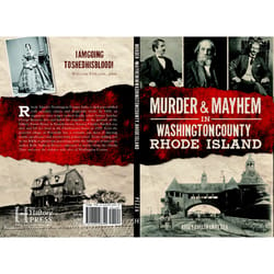 Arcadia Publishing Murder & Mayhem In Washington County Rhode Island History Book