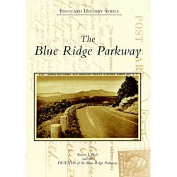 Arcadia Publishing The Blue Ridge Parkway History Book