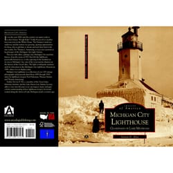 Arcadia Publishing Michigan City Lighthouse History Book