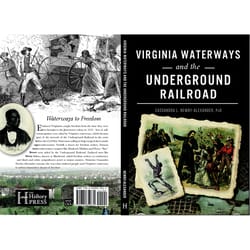 Arcadia Publishing Virginia Waterways and the Underground Railroad History Book