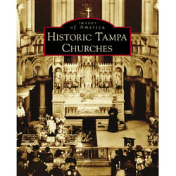 Arcadia Publishing Historic Tampa Churches History Book