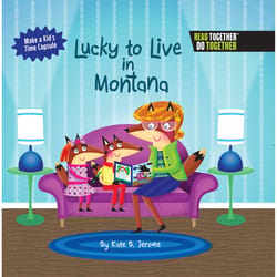 Arcadia Publishing Lucky To Live In Montana History Book