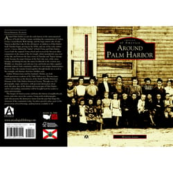 Arcadia Publishing Around Palm Harbor History Book