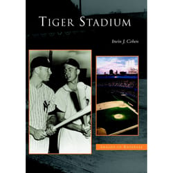 Arcadia Publishing Tiger Stadium History Book