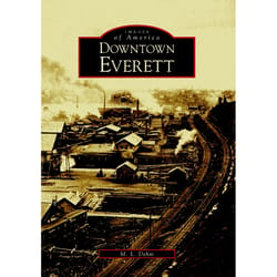 Arcadia Publishing Downtown Everett History Book