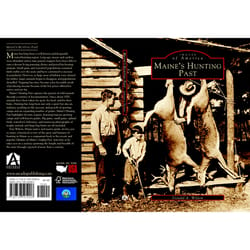 Arcadia Publishing Maine's Hunting Past History Book