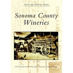 Arcadia Publishing Sonoma County Wineries History Book