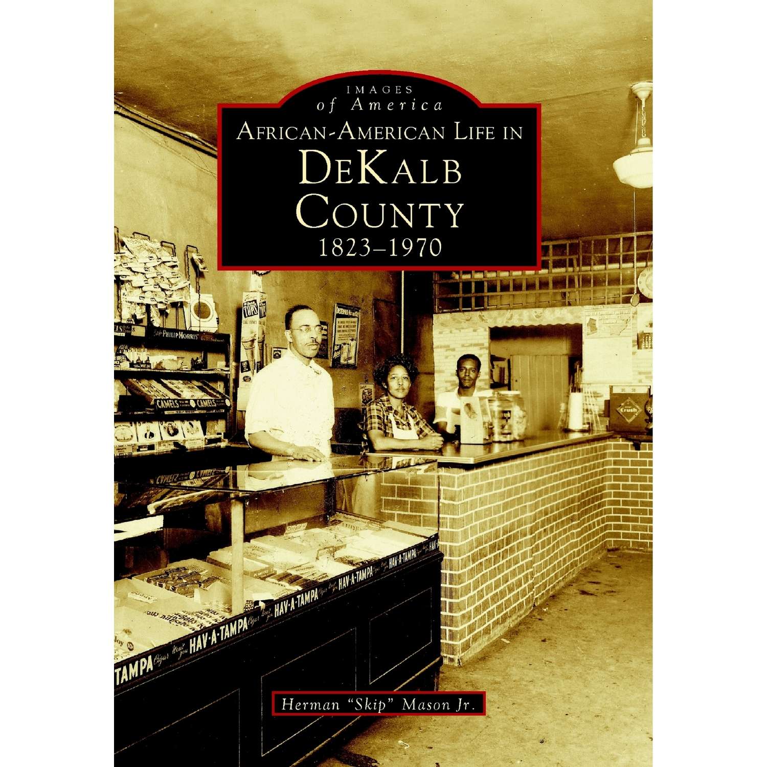 Arcadia Publishing AfricanAmerican Life in DeKalb County History Book