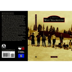 Arcadia Publishing West Yellowstone History Book