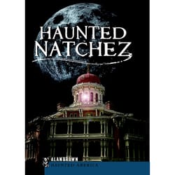 Arcadia Publishing Haunted Natchez History Book