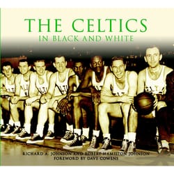 Arcadia Publishing The Celtics In Black And White History Book