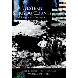 Arcadia Publishing Western Siskiyou County History Book