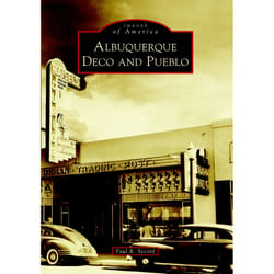 Arcadia Publishing Albuquerque Deco and Pueblo History Book