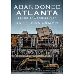 Arcadia Publishing Abandoned Atlanta History Book