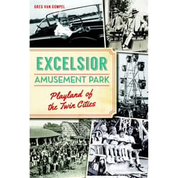 Arcadia Publishing Excelsior Amusement Park History Book