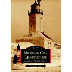 Arcadia Publishing Michigan City Lighthouse History Book