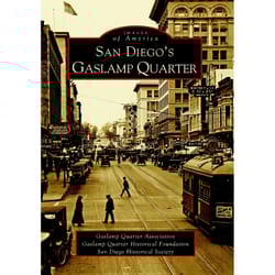 Arcadia Publishing San Diego'S Gaslamp Quarter History Book
