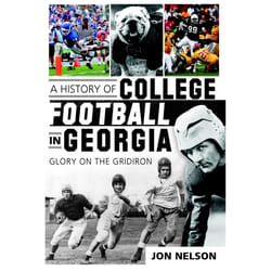 Arcadia Publishing A History Of College Football In Georgia History Book