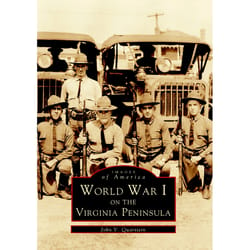 Arcadia Publishing World War I On The Virginia Peninsula History Book