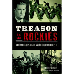 Arcadia Publishing Treason In The Rockies History Book