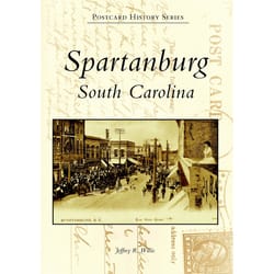 Arcadia Publishing Spartanburg, South Carolina History Book