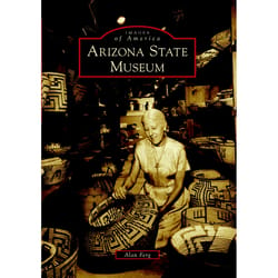 Arcadia Publishing Arizona State Museum History Book