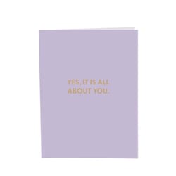 Chive Blank Greeting Card Yes, it is All About You